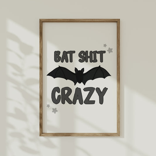 Bat Shit Crazy