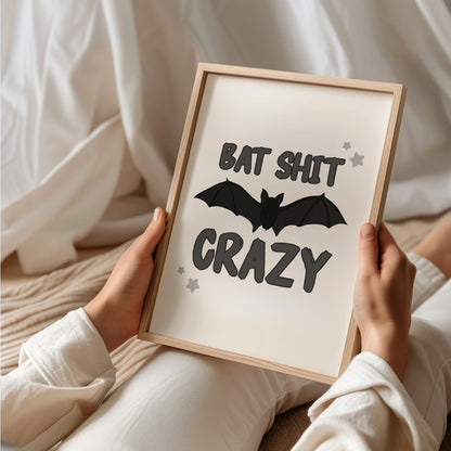 Bat Shit Crazy