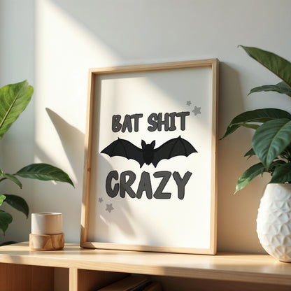 Bat Shit Crazy