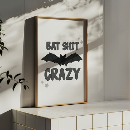 Bat Shit Crazy